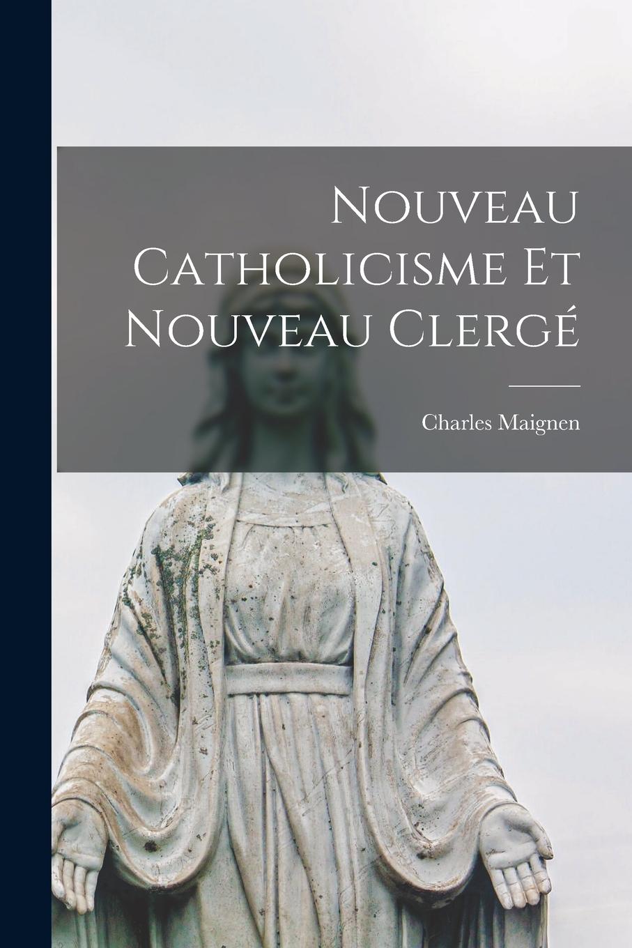 Vorderes Coverbild Nouveau Catholicisme Et Nouveau Clergé
