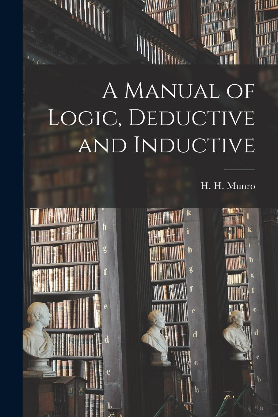 Vorderes Coverbild A Manual of Logic, Deductive and Inductive