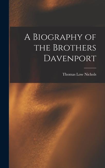 Vorderes Coverbild A Biography of the Brothers Davenport