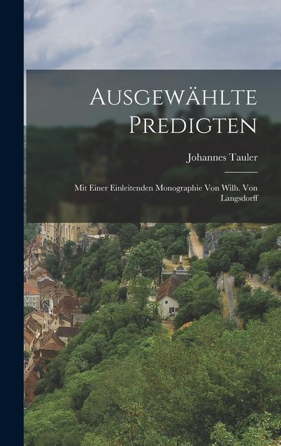Vorderes Coverbild Ausgewählte Predigten: Mit Einer Einleitenden Monographie von Wilh. Von Langsdorff
