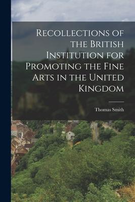 Vorderes Coverbild Recollections of the British Institution for Promoting the Fine Arts in the United Kingdom