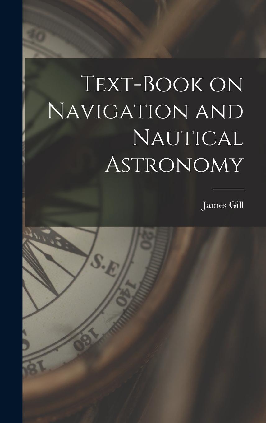 Vorderes Coverbild Text-book on Navigation and Nautical Astronomy