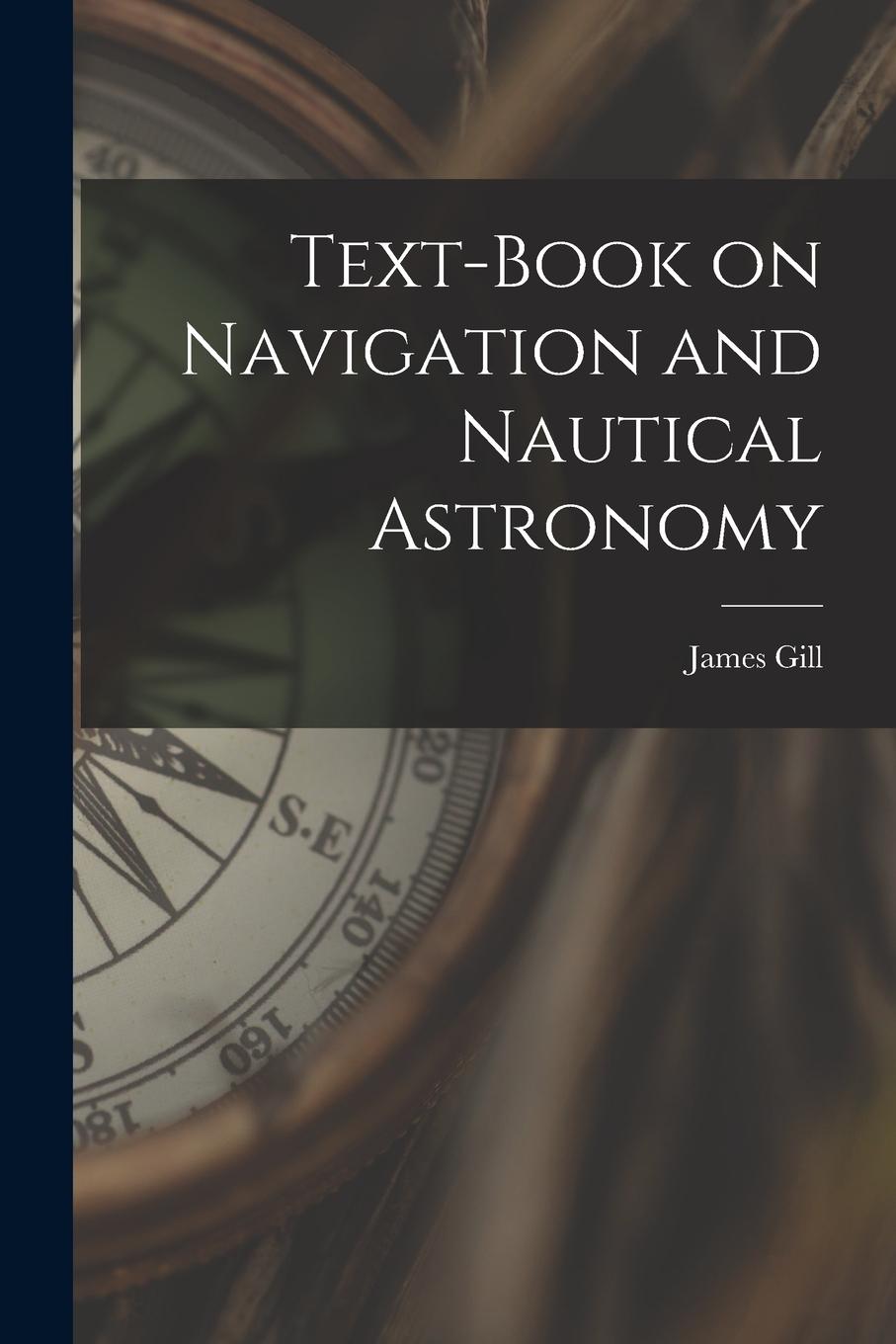 Vorderes Coverbild Text-book on Navigation and Nautical Astronomy