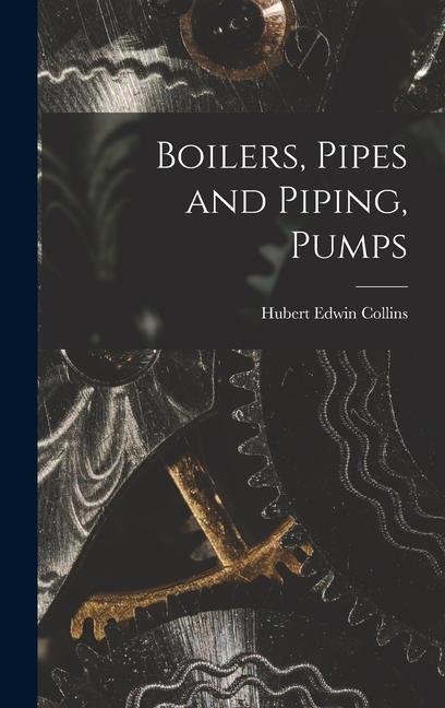 Vorderes Coverbild Boilers, Pipes and Piping, Pumps