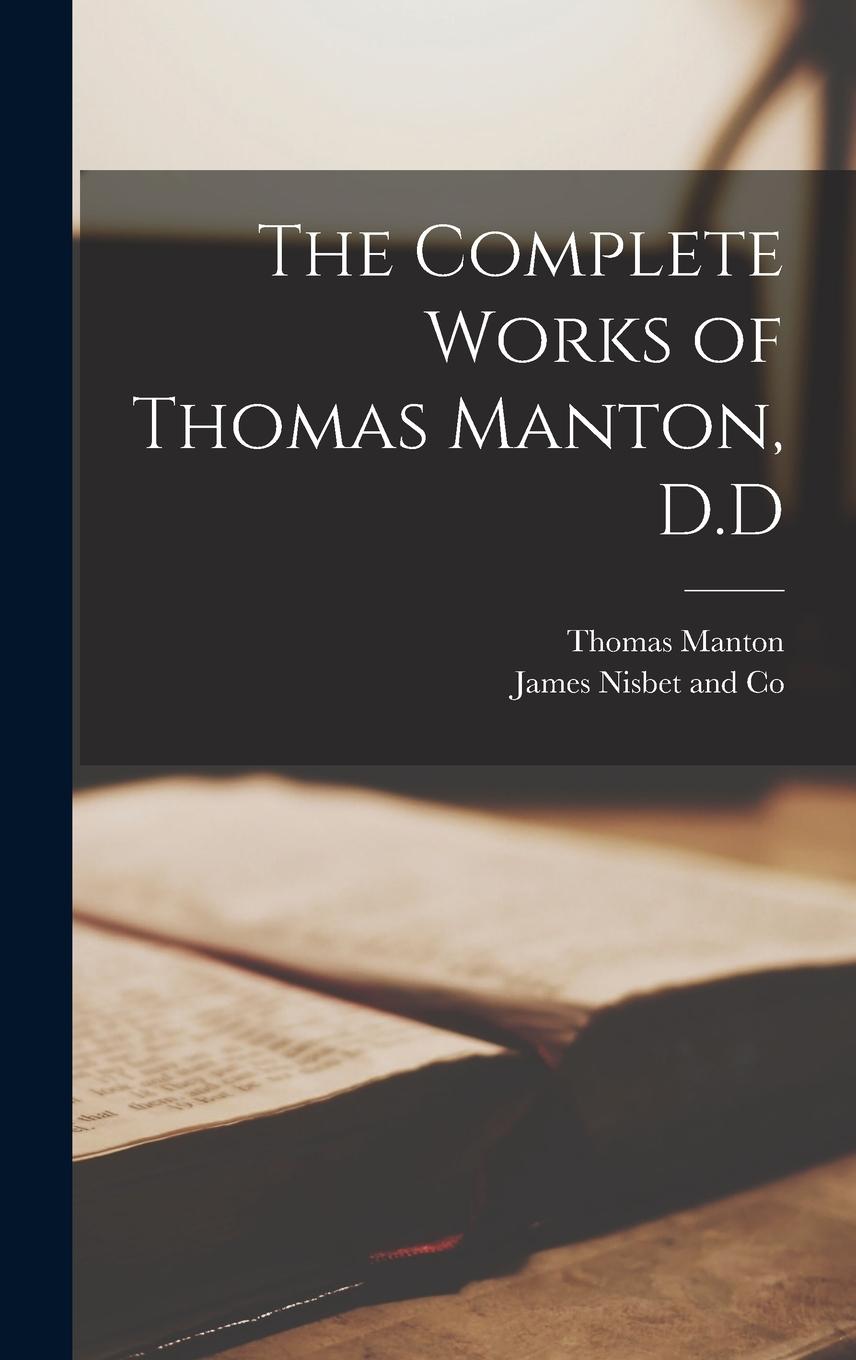 Vorderes Coverbild The Complete Works of Thomas Manton, D.D