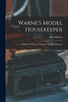 Vorderes Coverbild Warne's Model Housekeeper; a Manual of Domestic Economy in all its Branches