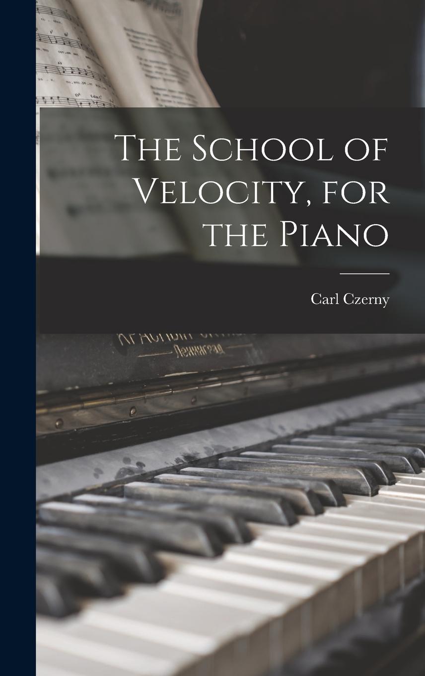 Vorderes Coverbild The School of Velocity, for the Piano