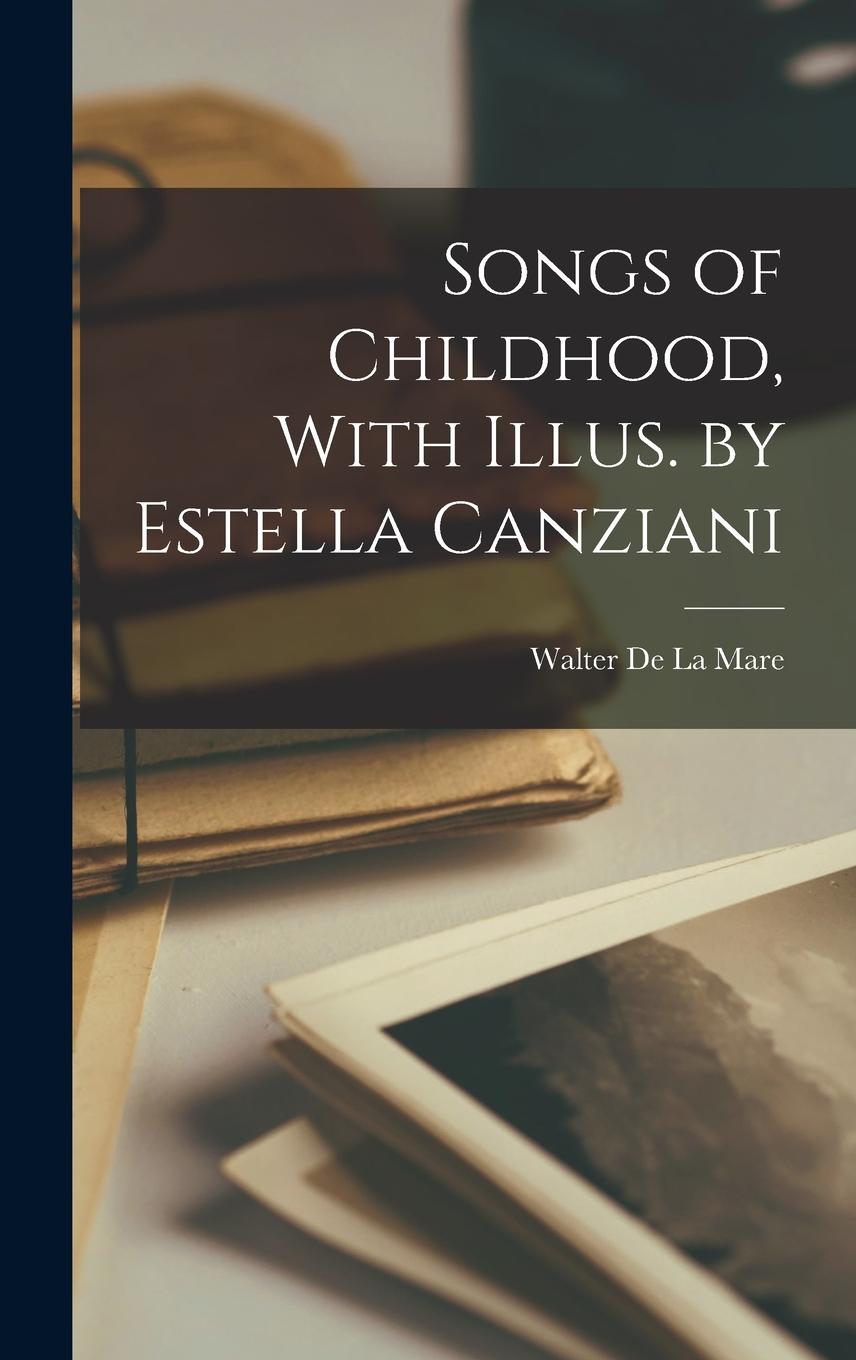 Vorderes Coverbild Songs of Childhood, With Illus. by Estella Canziani