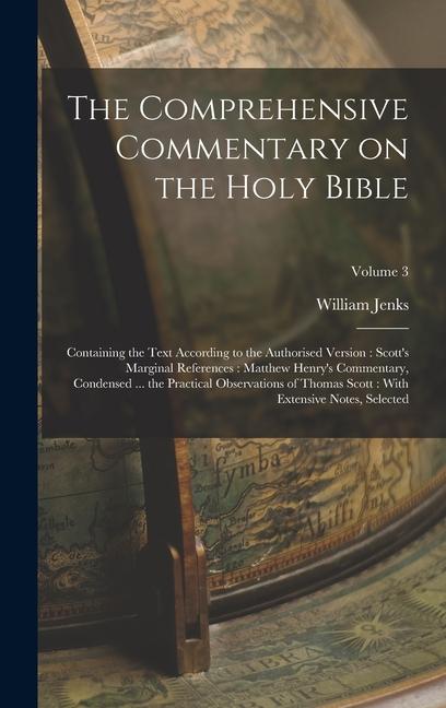 Vorderes Coverbild The Comprehensive Commentary on the Holy Bible: Containing the Text According to the Authorised Version: Scott's Marginal References: Matthew Henry's