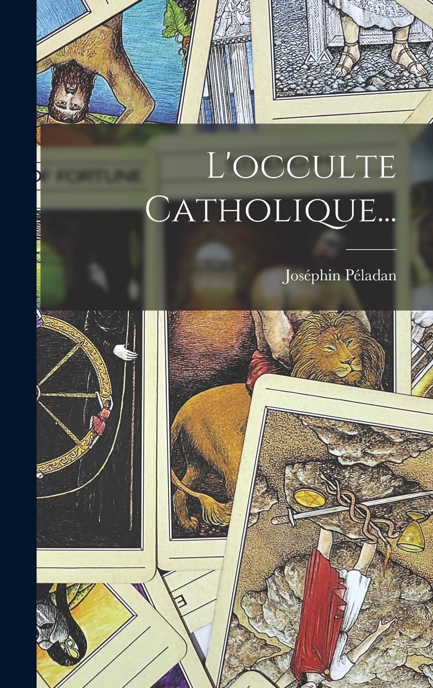 Vorderes Coverbild L'occulte Catholique...