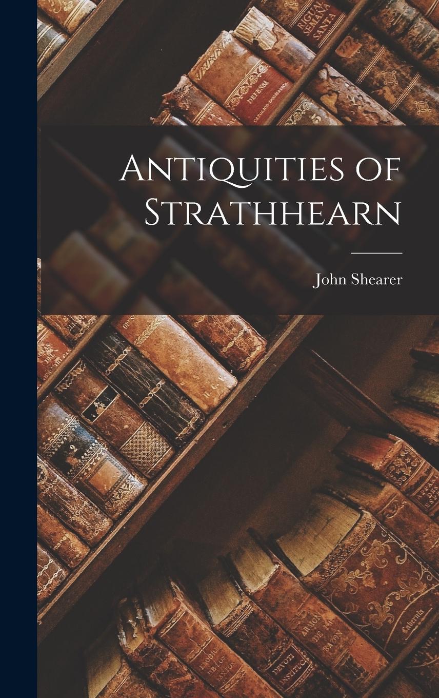 Vorderes Coverbild Antiquities of Strathhearn