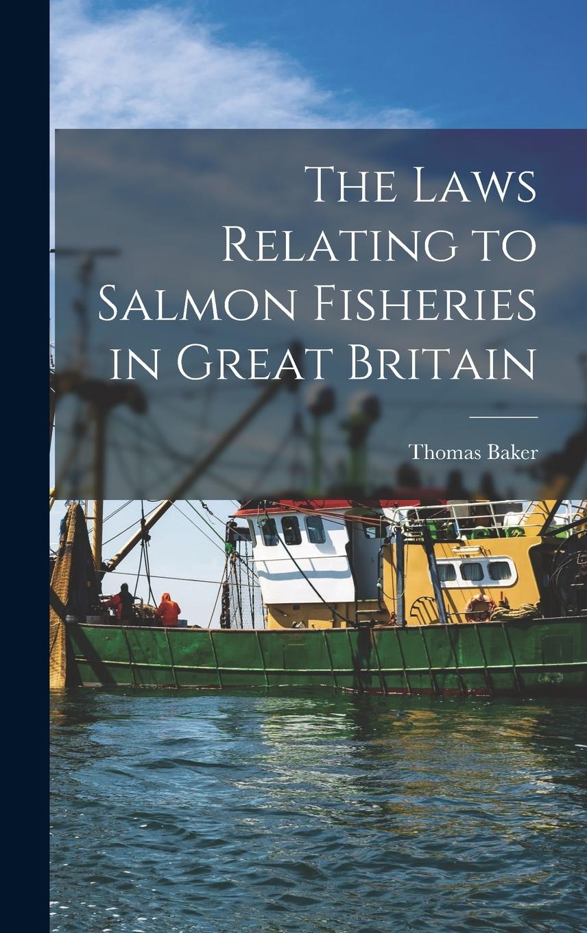 Vorderes Coverbild The Laws Relating to Salmon Fisheries in Great Britain