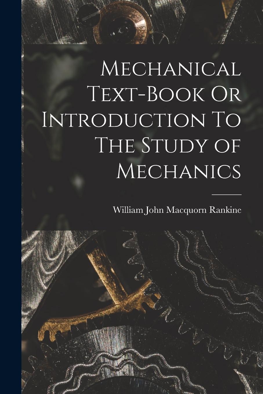 Vorderes Coverbild Mechanical Text-Book Or Introduction To The Study of Mechanics