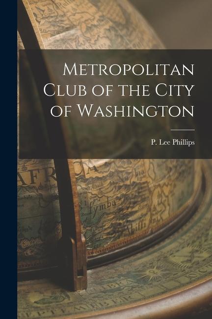 Vorderes Coverbild Metropolitan Club of the City of Washington