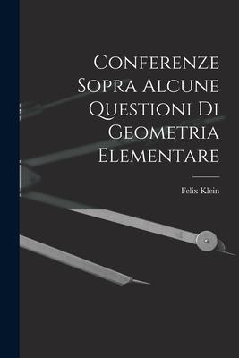 Vorderes Coverbild Conferenze Sopra Alcune Questioni Di Geometria Elementare