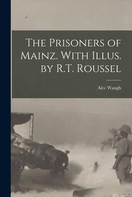 Vorderes Coverbild The Prisoners of Mainz. With Illus. by R.T. Roussel