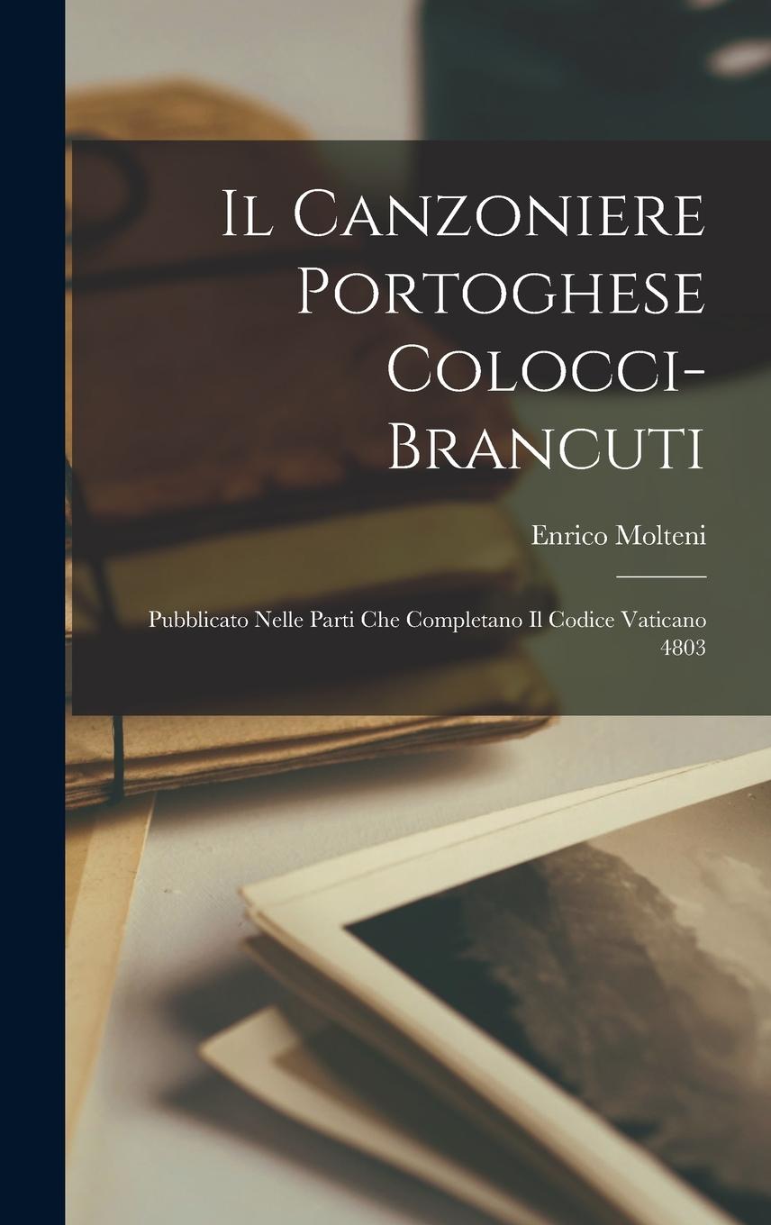 Vorderes Coverbild Il Canzoniere Portoghese Colocci-Brancuti