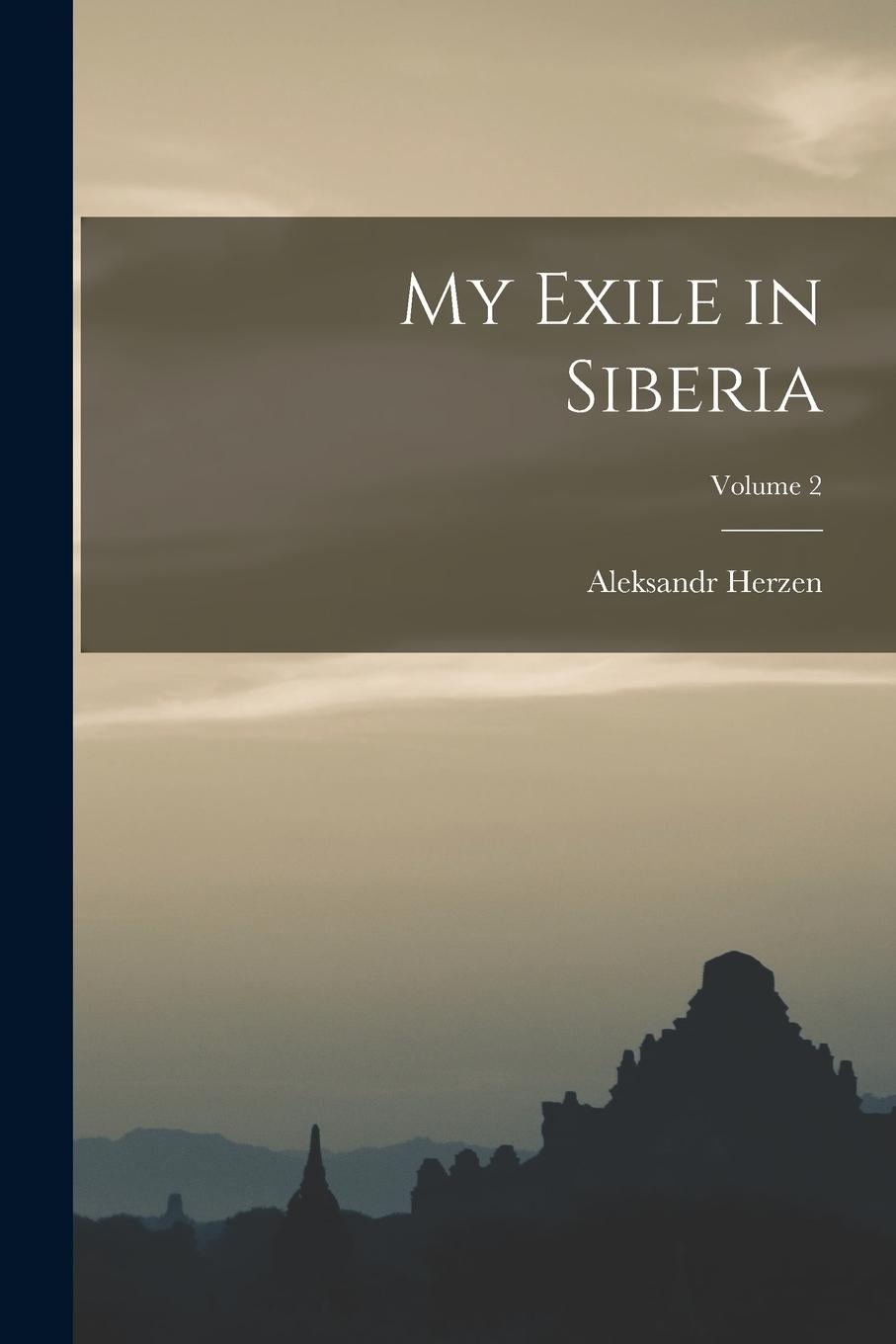 Vorderes Coverbild My Exile in Siberia; Volume 2