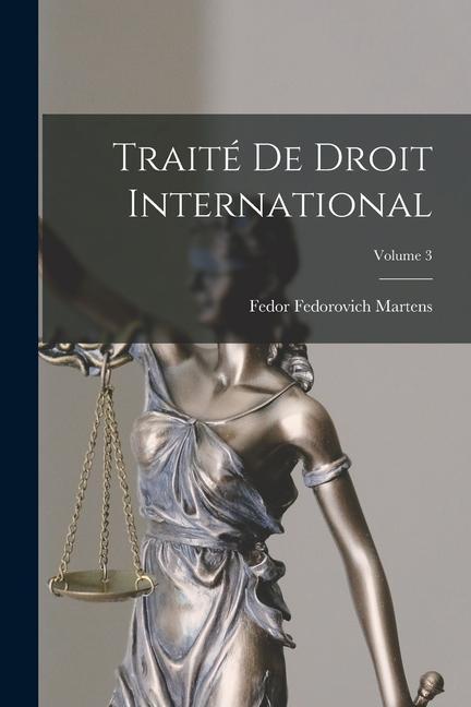 Vorderes Coverbild Traité De Droit International; Volume 3