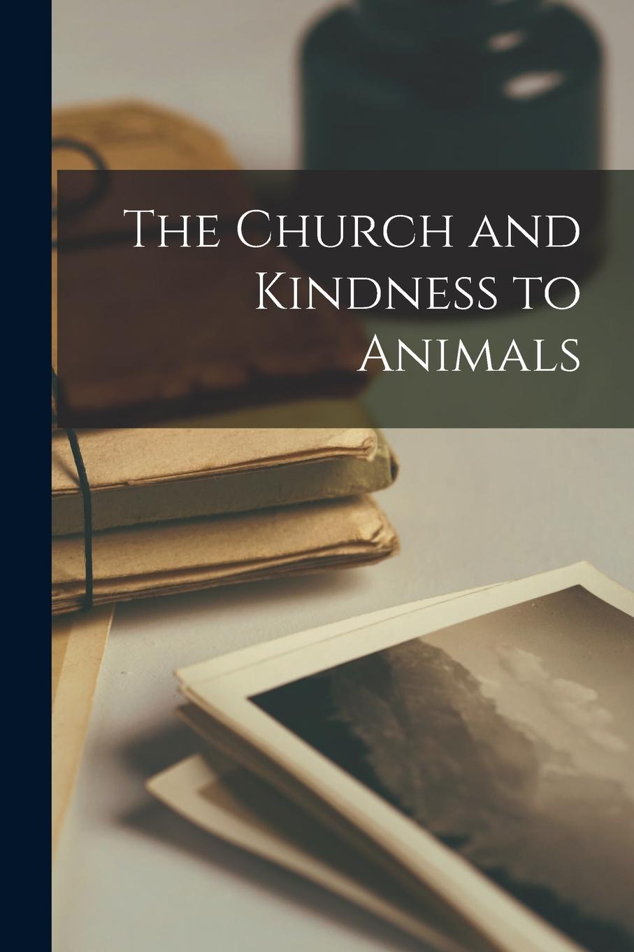 Vorderes Coverbild The Church and Kindness to Animals
