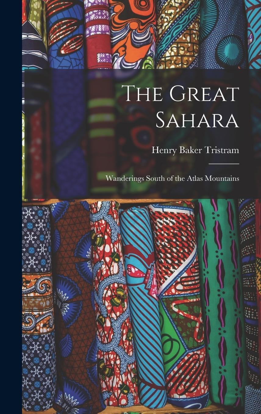 Vorderes Coverbild The Great Sahara: Wanderings South of the Atlas Mountains