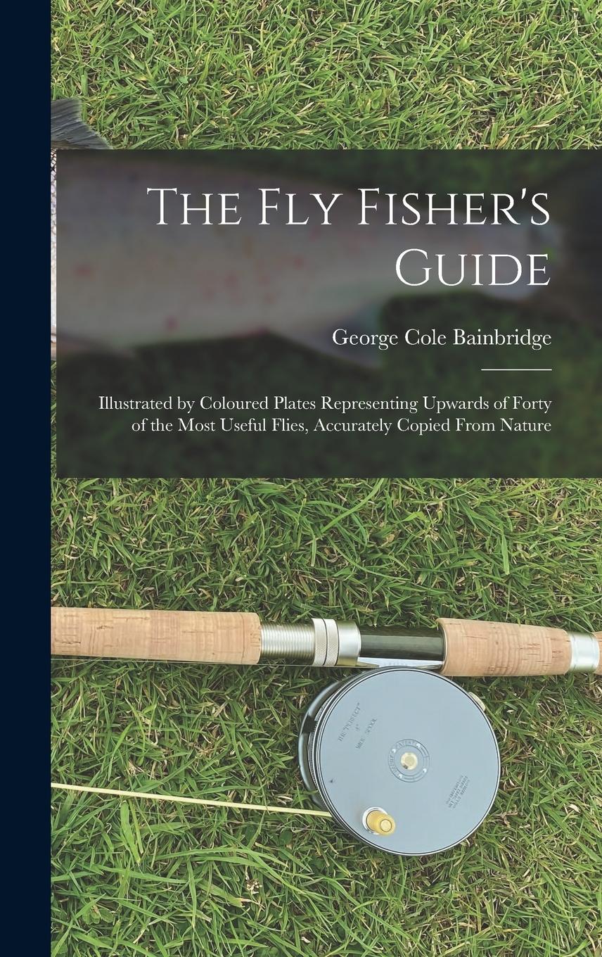 Vorderes Coverbild The fly Fisher's Guide