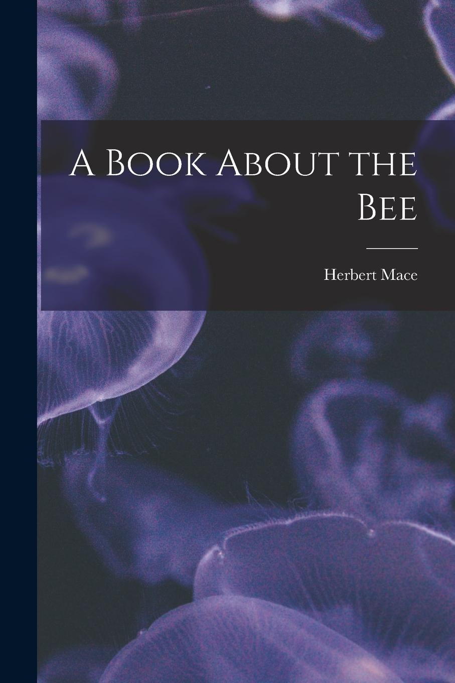 Vorderes Coverbild A Book About the Bee