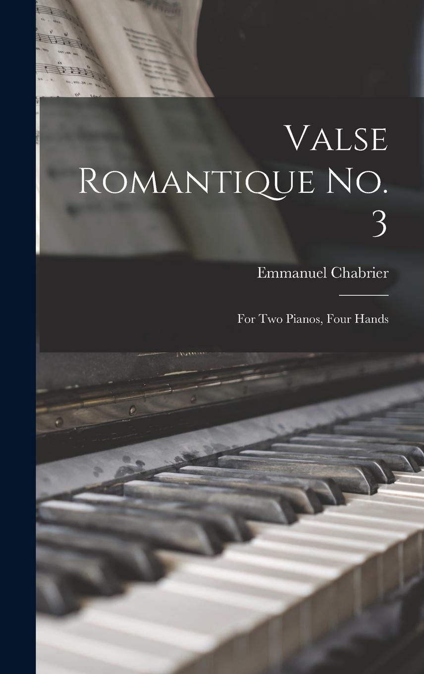 Vorderes Coverbild Valse Romantique no. 3: For two Pianos, Four Hands