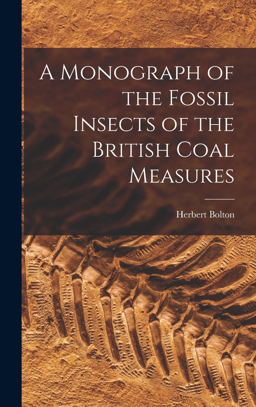 Vorderes Coverbild A Monograph of the Fossil Insects of the British Coal Measures