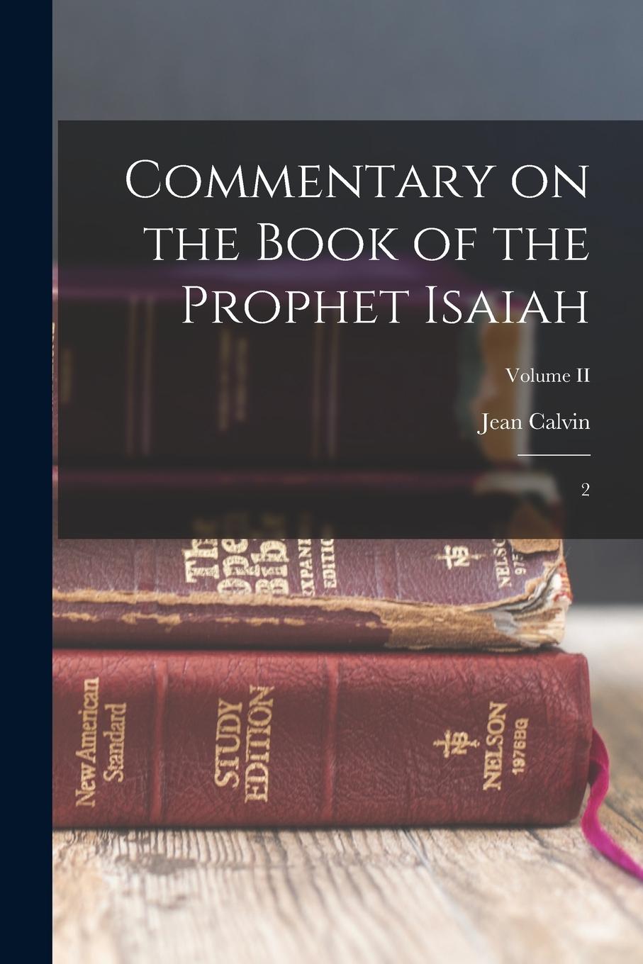 Vorderes Coverbild Commentary on the Book of the Prophet Isaiah: 2; Volume II