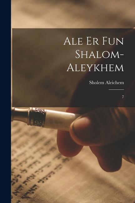 Vorderes Coverbild Ale er fun Shalom-Aleykhem: 7