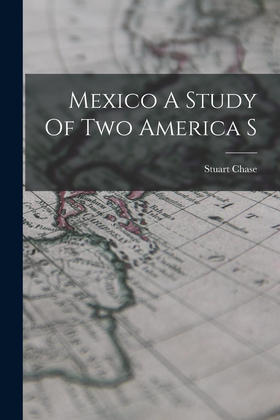 Vorderes Coverbild Mexico A Study Of Two America S