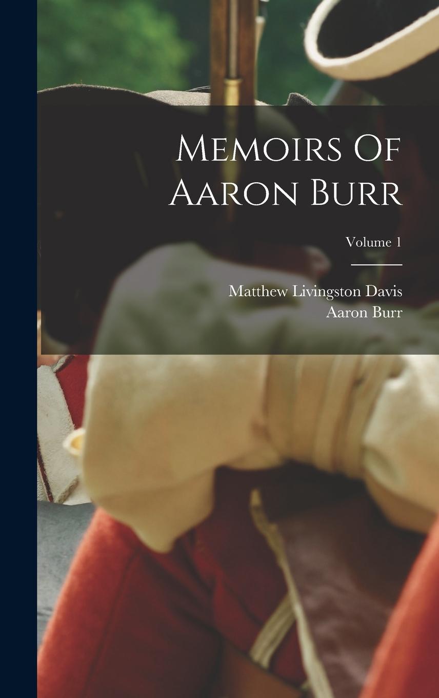 Vorderes Coverbild Memoirs Of Aaron Burr; Volume 1