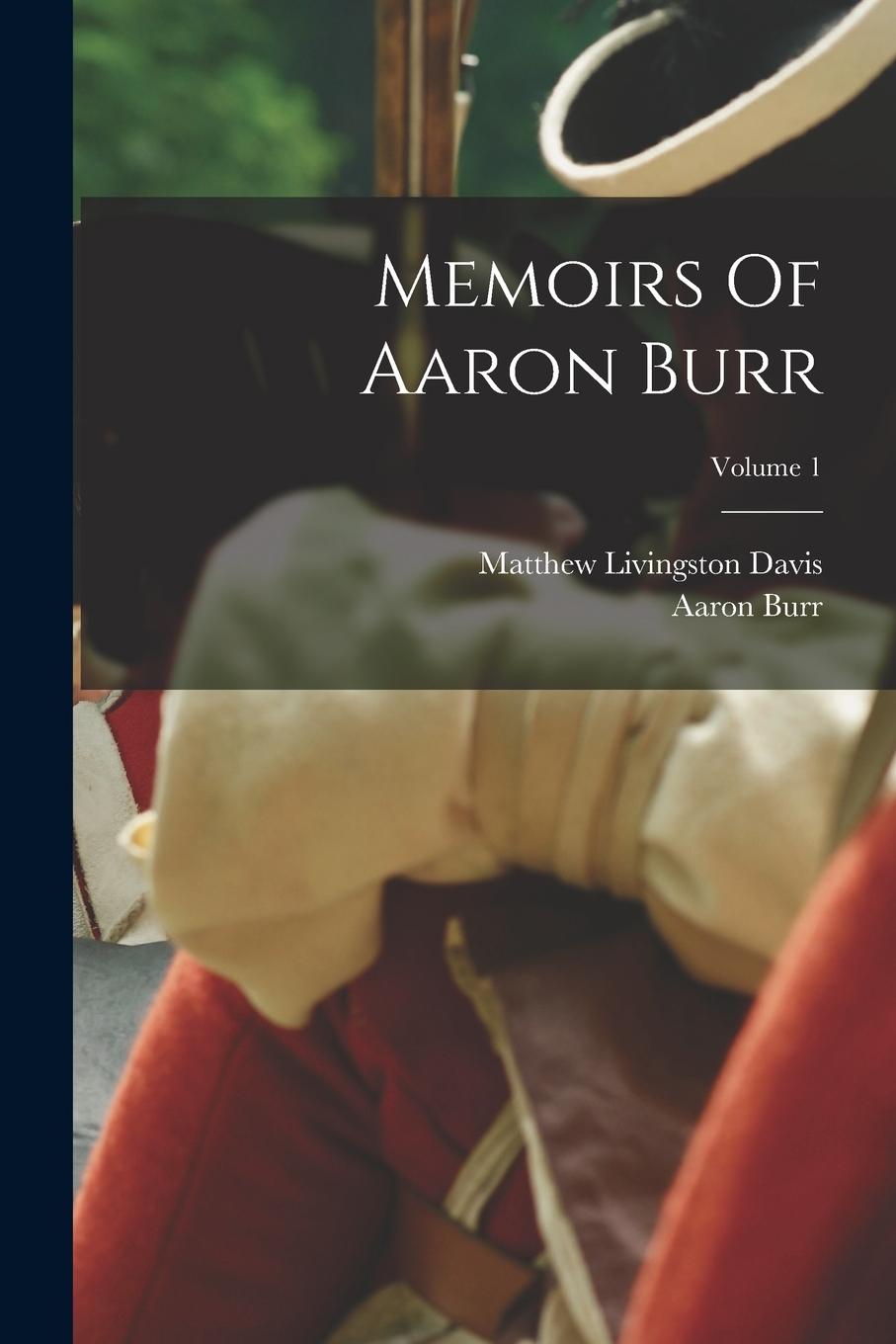 Vorderes Coverbild Memoirs Of Aaron Burr; Volume 1