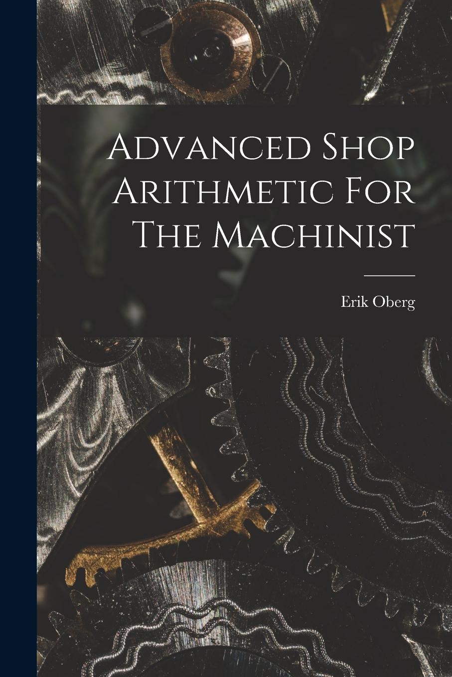 Vorderes Coverbild Advanced Shop Arithmetic For The Machinist
