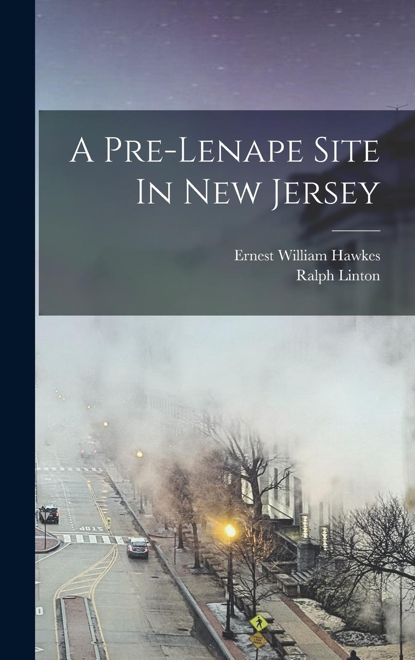 Vorderes Coverbild A Pre-lenape Site In New Jersey