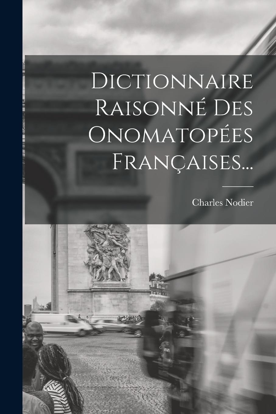 Vorderes Coverbild Dictionnaire Raisonné Des Onomatopées Françaises...