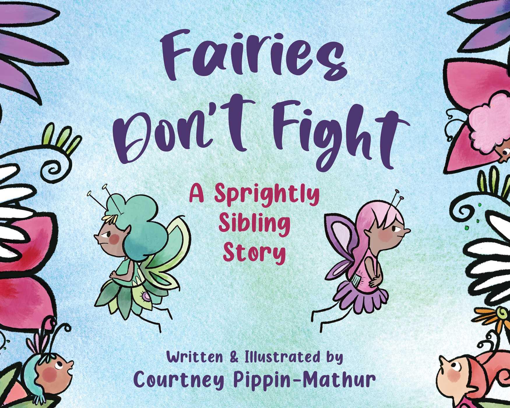 Vorderes Coverbild Fairies Don't Fight: A Sprightly Sibling Story
