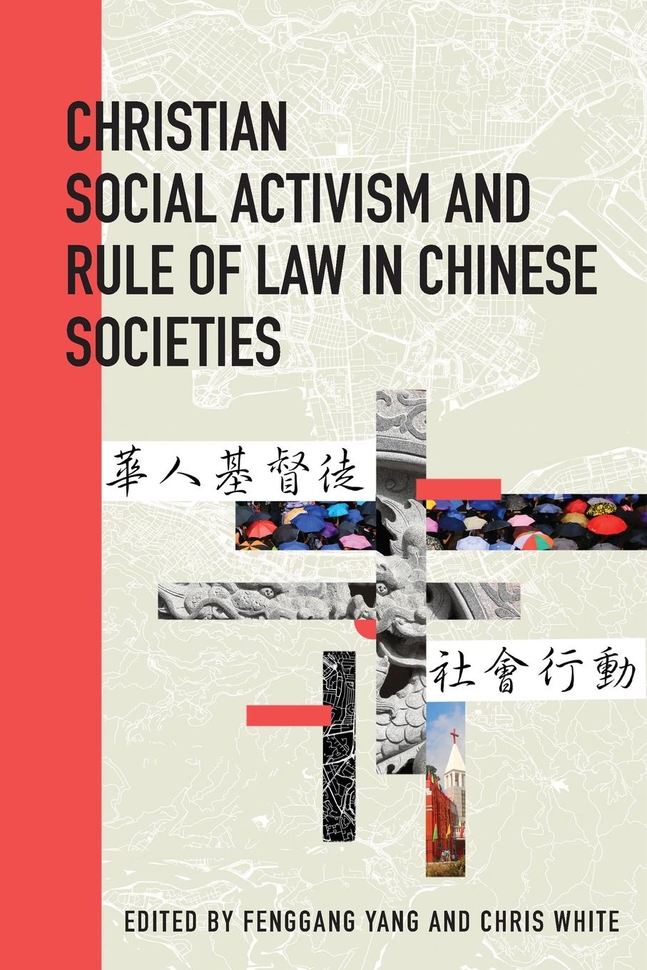 Vorderes Coverbild Christian Social Activism and Rule of Law in Chinese Societies