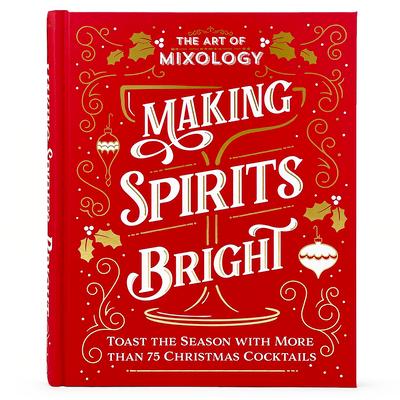 Vorderes Coverbild The Art of Mixology: Making Spirits Bright