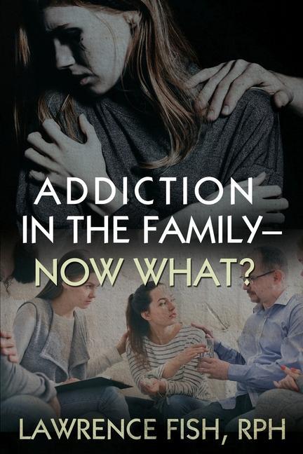 Vorderes Coverbild Addiction in the Family - Now What?