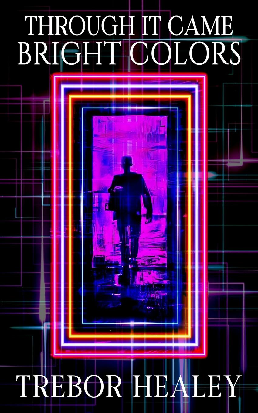 Vorderes Coverbild Through It Came Bright Colors