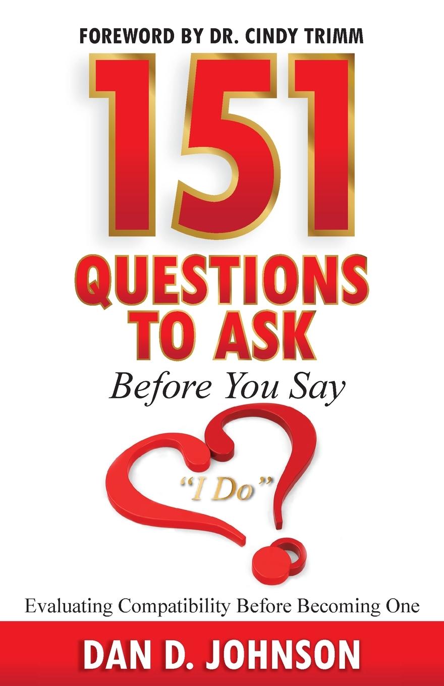 Vorderes Coverbild 151 Questions to Ask Before You Say "I Do" | Evaluating Compatibility Before Becoming One