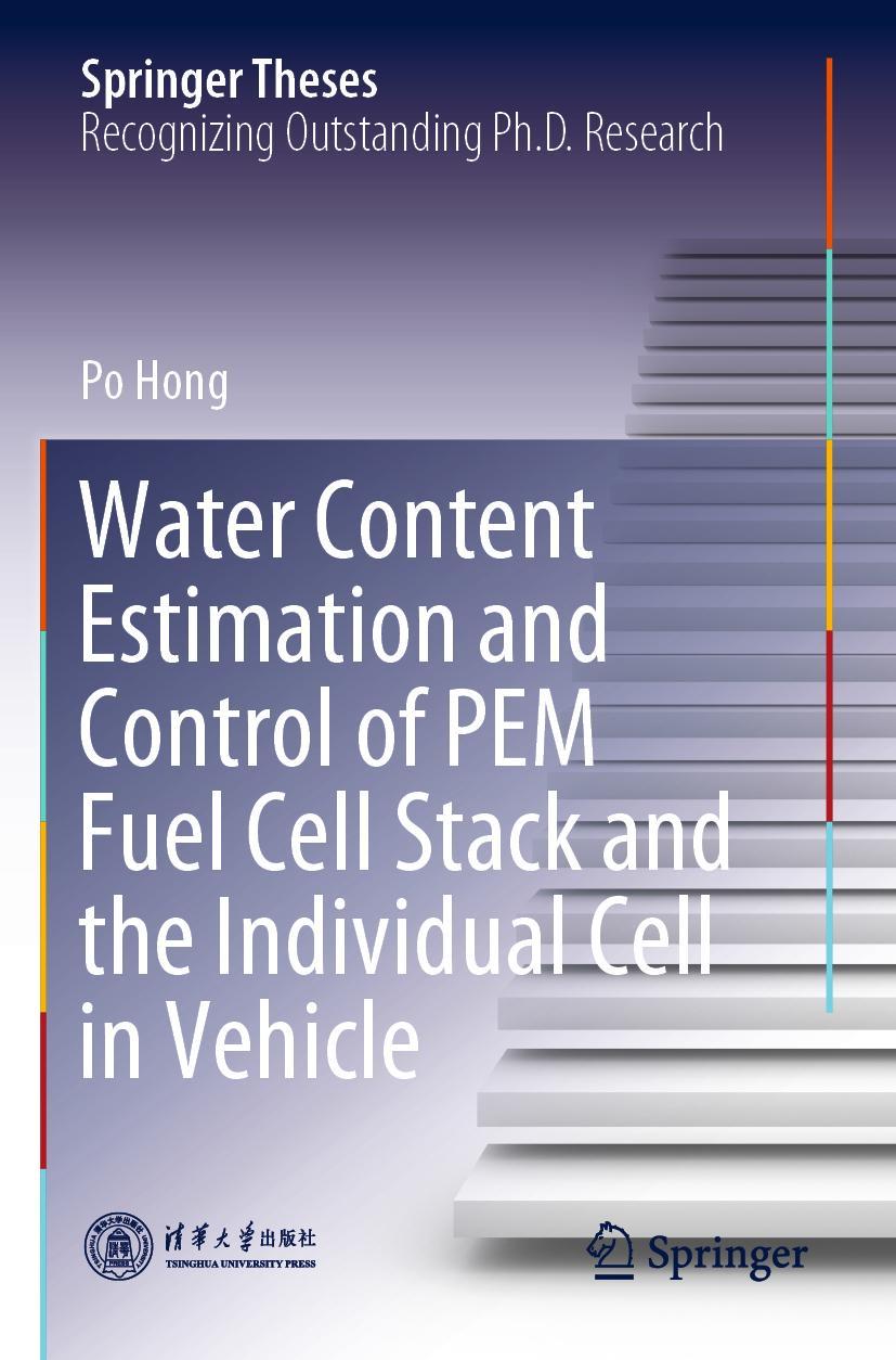 Vorderes Coverbild Water Content Estimation and Control of PEM Fuel Cell Stack and the Individual Cell in Vehicle