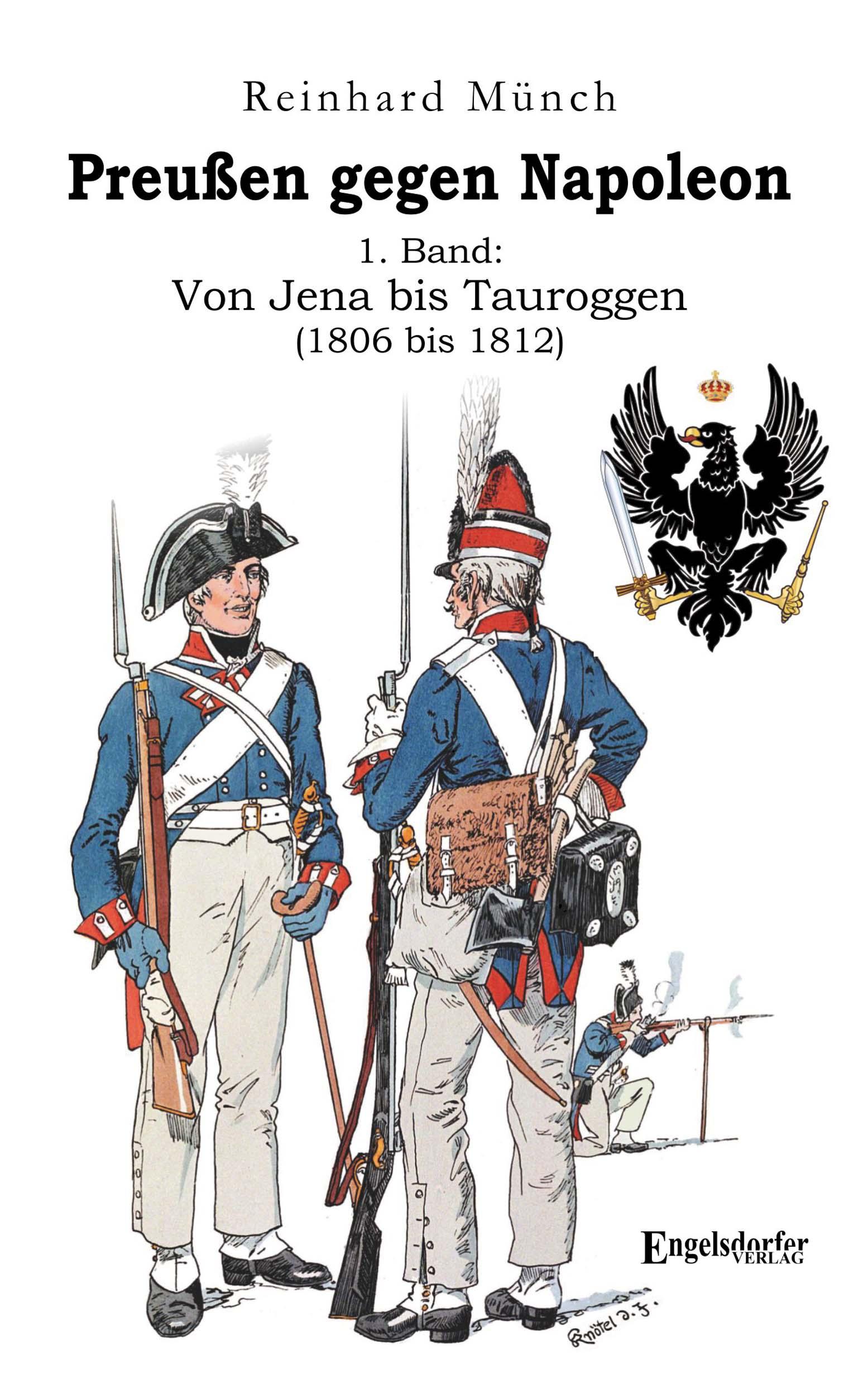 Vorderes Coverbild Preußen gegen Napoleon 1. Band: Von Jena bis Tauroggen (1806 bis 1812)