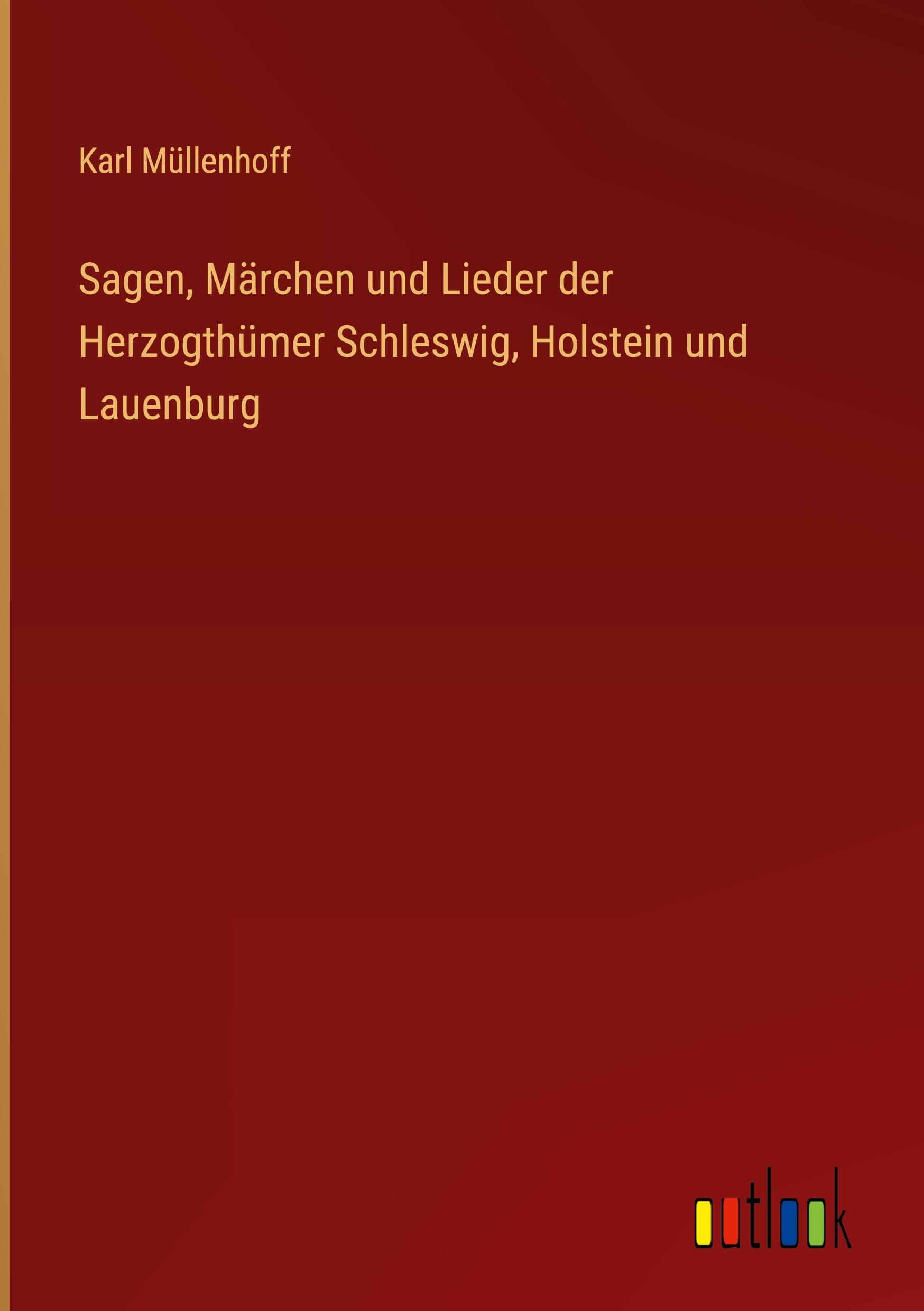Vorderes Coverbild Sagen, Märchen und Lieder der Herzogthümer Schleswig, Holstein und Lauenburg