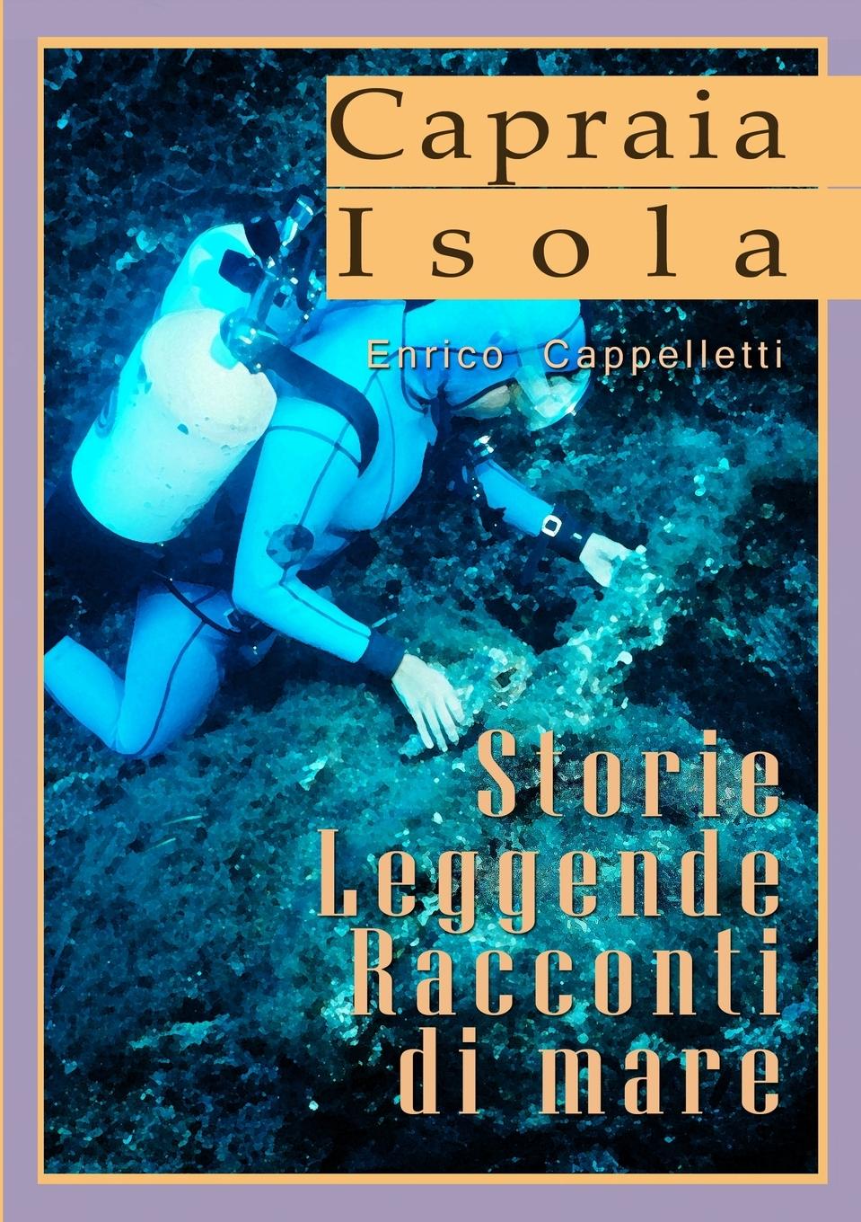 Vorderes Coverbild Capraia Isola Leggende, Storie, Racconti di mare