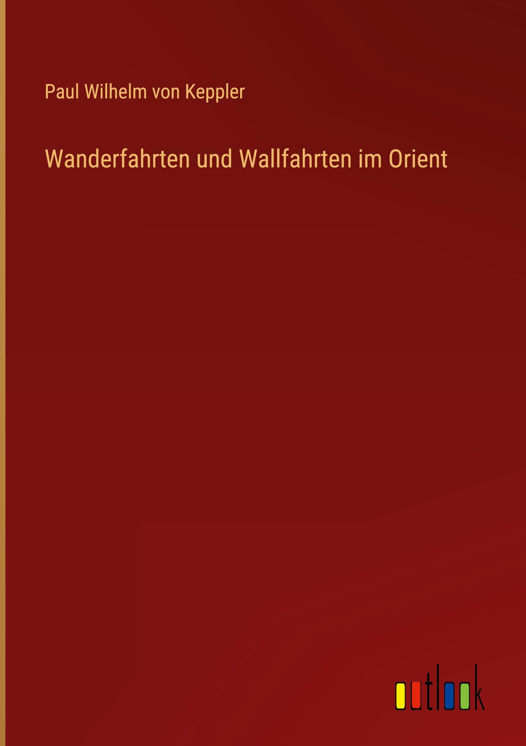 Vorderes Coverbild Wanderfahrten und Wallfahrten im Orient