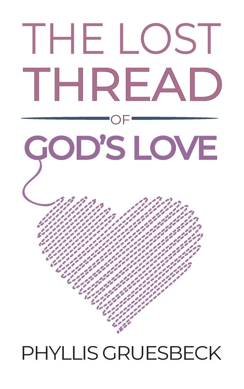 Vorderes Coverbild The Lost Thread of God's Love