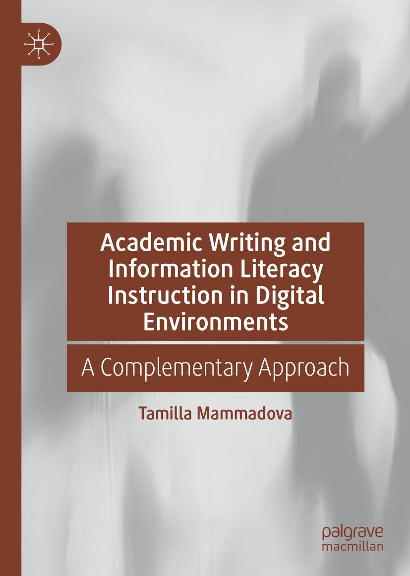 Vorderes Coverbild Academic Writing and Information Literacy Instruction in Digital Environments